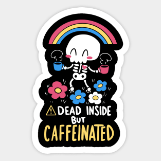 Dead Inside but Caffeinated Sticker
